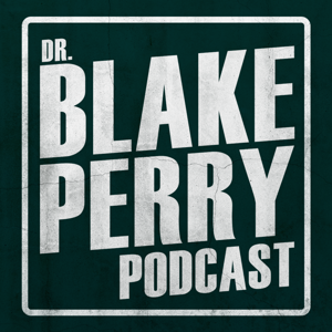 Dr. Blake Perry Podcast