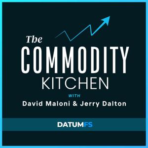 The Commodity Kitchen with David Maloni & Jerry Dalton