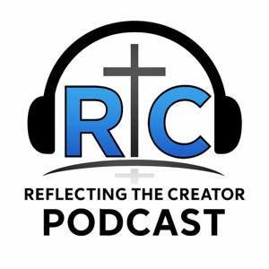 Reflecting the Creator Podcast