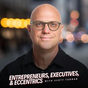 Entrepreneurs, Executives, & Eccentrics