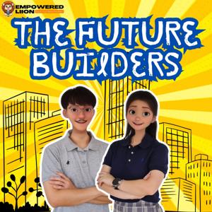 The Future Builders by Empowered Liion