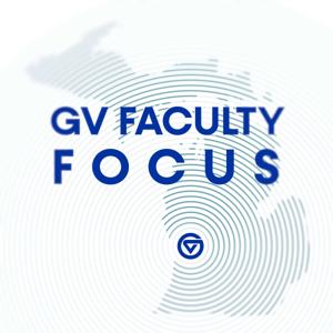 GV Faculty Focus