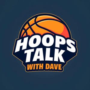 Hoops Talk with Dave