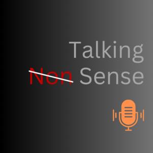 Talking Sense Podcast