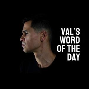 Val's Word Of The Day
