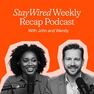 StayWired Weekly Recap