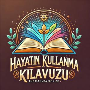 Hayatın Kullanma Kılavuzu