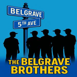 Belgrave Brothers Podcast