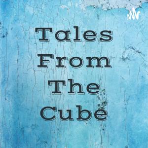 Tales From The Cube