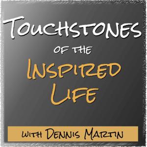 Touchstones of the Inspired Life Podcast