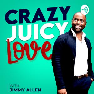 Crazy Juicy Love with Jimmy Allen