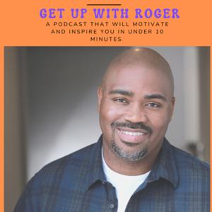 Get Up With Roger