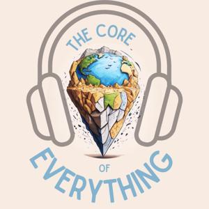 The Core of Everything