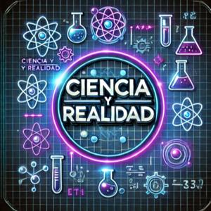 Ciencia y Realidad