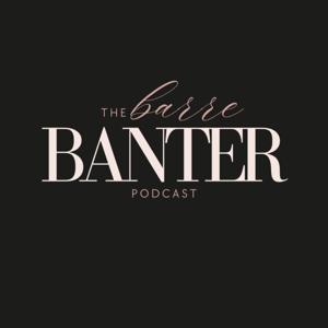 The Barre Banter Podcast