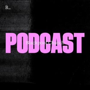 Blackpool Church - Talk Archive