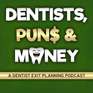 Dentists, Puns, and Money