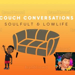 Couch Conversations with Soulfult and Lowlife