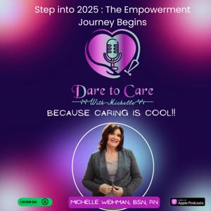 Dare to Care with Michelle: Real Talk on Healing, Empowerment & Mindset