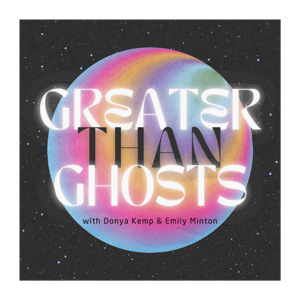 Greater Than Ghosts
