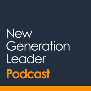 The New Generation Leader - Your Tools for Winning in the Digital World