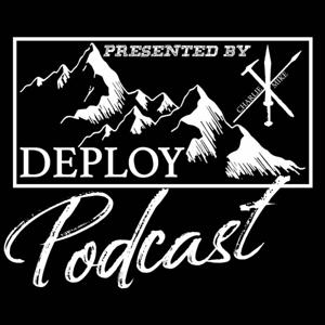 Deploy Podcast Presented By Charlie Mike with Ty Braxton