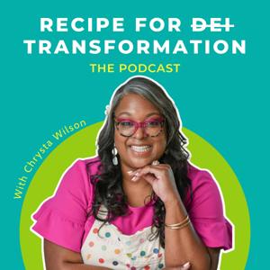 A Recipe For Transformation