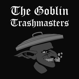 The Goblin Trashmasters