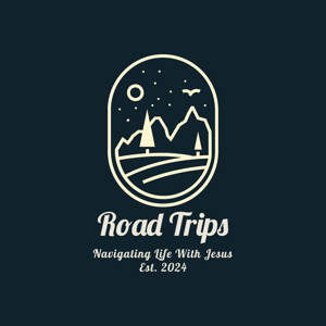 Road Trips-Navigating Life With Jesus