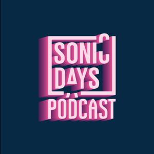 Sonic Days Podcast
