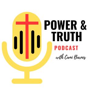 Power & Truth Podcast