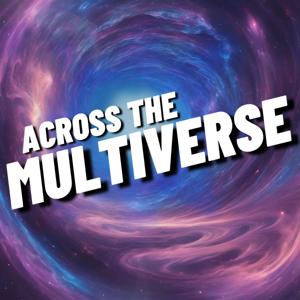 Across The Multiverse