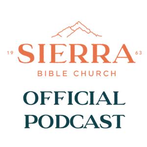 The Official Podcast of Sierra Bible Church Reno