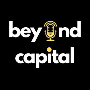 Beyond Capital – Dietro le quinte della Finanza e dell’Imprenditoria