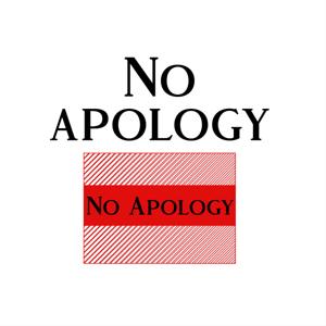 No Apology