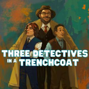 Three Detectives In A Trenchcoat