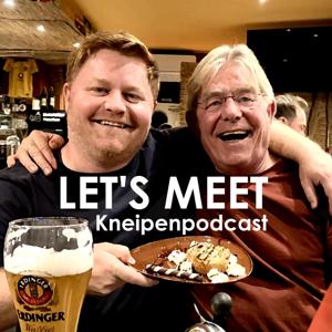 LET´S MEET! Der Kneipenpodcast