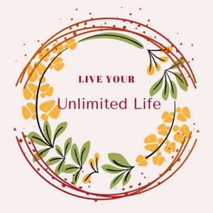 Live Your Unlimited Life