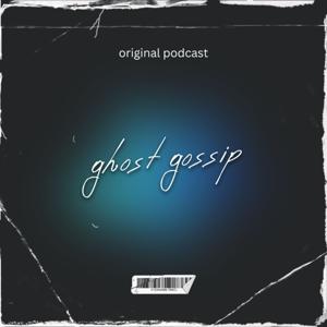 Ghost Gossip