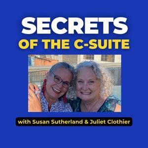 Secrets of the C-Suite: The Podcast
