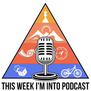 This Week Im Into Podcast