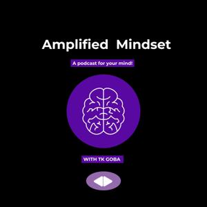 Amplified Mindset Podcast