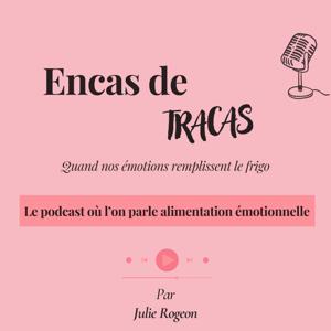 Encas de Tracas - Se libérer de l’alimentation émotionnelle