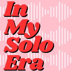 In My Solo Era