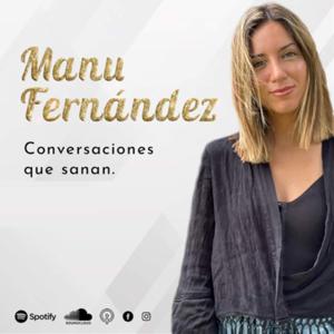 Manu Fernández ~ conversaciones que sanan.