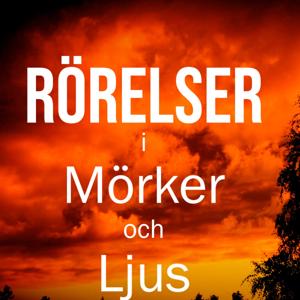 Rörelser i Mörker och Ljus
