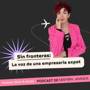 Sin fronteras: la voz de una empresaria expat