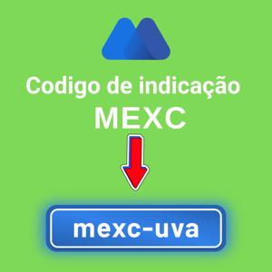 Código de Indicação MEXC: "mexc-uva" (Bônus de Boas-Vindas de até 1.200 USDT)