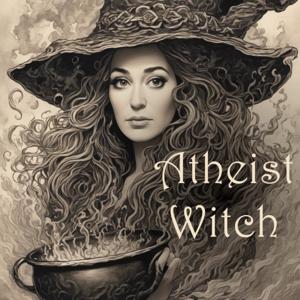 Atheist Witch Podcast: Secular Spirituality & Modern Witchcraft