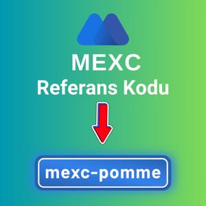 MEXC Referans Kodu: "mexc-pomme" (1.200 USDT Kayıt Bonusu)